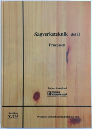 Sågverksteknik 2, Processen
