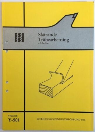 Skärande Träbearbetning - Allmänt