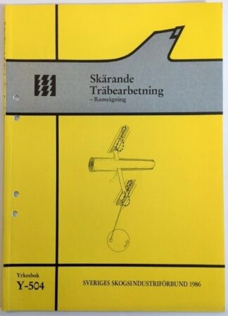 Skärande Träbearbetning - Ramsågning