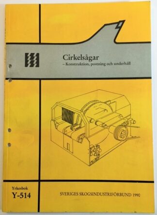 Cirkelsågar - Konstruktion, postning och underhåll