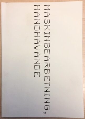 Maskinbearbetning handhavande